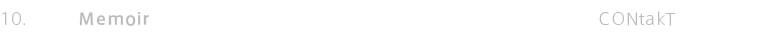 10. Memoir / CONtakT